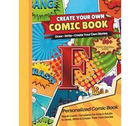 Blank Comic Book with the Letter F: Design Your Own Comics, Create Original Characters, and Write Amazing Stories