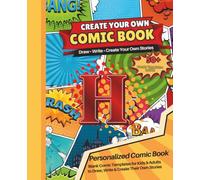 Blank Comic Book with the Letter H: Design Your Own Comics, Create Original Characters, and Write Amazing Stories