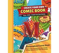 Blank Comic Book with the Letter M: Design Your Own Comics, Create Original Characters, and Write Amazing Stories