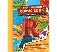 Blank Comic Book with the Letter R: Design Your Own Comics, Create Original Characters, and Write Amazing Stories