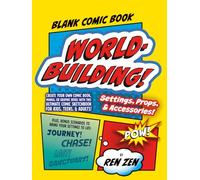 Blank Comic Book: Worldbuilding!: Settings, Props, and Accessories!