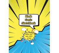 Blank Comic Sketchbook: Draw your own comics | Blank comic book | Blank Sketch book | Blank Comic Strips | Blank comic book for kids or adults
