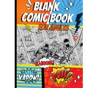 Blank Comic SketchBook For Adults: Create & Draw Your Own Comics With Joy in a Large Format Panels Sketchbook Blank Comic Stripes - 120 Pages