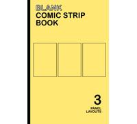 Blank Comic Strip Book (3 Panel Layouts): A comic strip sketch book for drawing , sketching , coloring, to create your own comic strip ideas (small size 6x9")