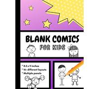 Blank Comics for Kids: Create Your Own Comic Book, Perfect Gift for Kids