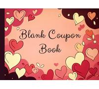 Blank Coupon Book: DIY Coupons, Romantic Pink Hearts and Roses