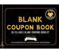 Blank Coupon Book (Fillable Blank Coupons Booklet): Notebook of DIY Gift Certificate Vouchers To Fill In for All Gifting Occasions. Perfect for ... Day, Birthday, Anniversary or Christmas