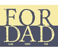 Blank Coupon Book For Dad: 30 Fill-In Vouchers For Father | Create a Personalized Gift for Father’s Day, Birthday, or Anniversary