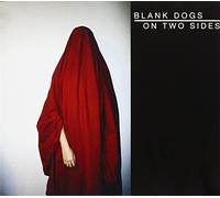 Blank Dogs - On Two Sides