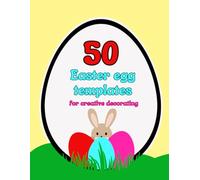 Blank easter egg templates.: Design your Easter eggs. 50 templates. Coloring book for children over 3 years of age.