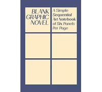 Blank Graphic Novel: A Simple Sequential Art Notebook [Premium | 6 Panel | Travel Size 6x9]
