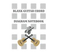 Blank Guitar Chord Diagram Notebook: Blank Chord Book for Guitarist | Music Sheets Paper for Musician | Guitar Player Funny Gift Ideas for Halloween or Christmas