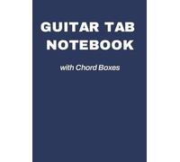 Blank Guitar Tab and Chord Notebook: A4 Guitar Tablature Manuscript Paper with 6 Chord Boxes and String Guides - Volume 3