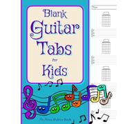 Blank Guitar Tab Book for Kids: Blank Guitar Tablature for Children. Wide Tabs with Blank Chord Diagrams