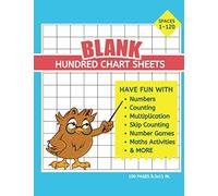 Blank Hundred Chart Sheets: Fun With Numbers, Counting by 1s 2s 5s 10s, Multiplication, Skip Counting, Number Games, Math Activities, Kids Practice & More - Spaces (1-120)