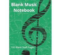Blank Music Notebook: Blank Sheet Music Notebook | Blank Manuscript Paper | Music Writing | 100 Pages | 7 Staves per page | 8.5 x 11 Inches