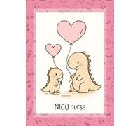 Blank Notebook for NICU Nurses: A Place for Everyday Notes, Lists & Ideas