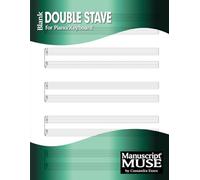 Blank Piano/Keyboard STAVE Manuscript-Paper Notebook. GRAND STAFF sheets for all keyboard instruments.: by Manuscript MUSE (v26)