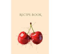 Blank Recipe Book: Recipes Made Yours: Empty Cookbook to Record Ingredients, Instructions & Cooking Tips | Cool Gift for Foodies