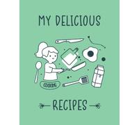 Blank Recipe Journal for Kids: A Kids Blank Recipe Book to Write in Their Delicious Recipes | Gifts for Kids Who Love to Cook