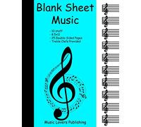 Blank Sheet Music: 10 Staves, Blank Staves with Treble Clefs, Double-Sided Paper, 50 Pages Long