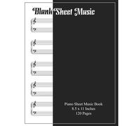 Blank Sheet Music For Piano: Blank Sheet Piano Music Manuscript Paper, 120 pages of large staff/ Easy to Write/ Easy to Read