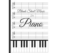 Blank Sheet Music for Piano: Grand Staff Manuscript Notebook for Music Composition