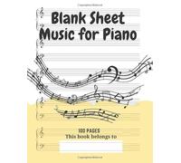 Blank Sheet Music for Piano: Music Manuscript Paper | Treble Clef And Bass Clef | 5 Staff | Paper For Composing For Musicians, Students, Music Lovers, Songwriters
