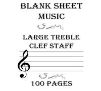 Blank Sheet Music Large Treble Clef Staff: 6 Stave, Empty Staff, Manuscript Sheets for Musicians,Teachers, Students, Songwriting. Book Notebook Journal 100 Pages