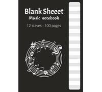Blank Sheet Music Notebook - 12 Staves Per Page | Music Composition Journal for Musicians, Composers & Songwriters | A4 Size 8.3" x 11.7" | 100 Pages: ... | Blank Music Sheets | Blank staff paper