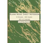 Blank Sheet Music Notebook: 9 stave staff paper, 100 pages for composing music & writing music notation, A4 8.5x11 inch