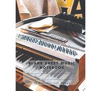Blank Sheet Music Notebook: For Musicians / Songwriting / Students / Music Lovers / Music Manuscript Paper / Staff Paper / Journal / Diary / Composition Books Gifts / 110 Pages / 12 Stave / 8.5 x 11