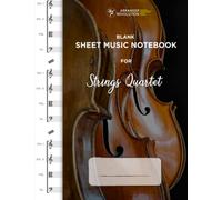 Blank Sheet Music Notebook for Strings Quartet: Large Format | 3 blocks per page | 100 numbered pages and table of contents