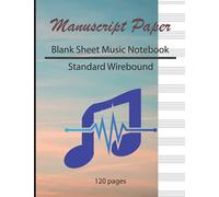 Blank sheet music notebook: Manuscript paper, Stanndard Wirebound 120 pages by Simple Love 8128