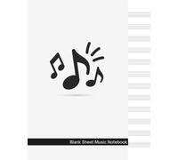 Blank Sheet Music Notebook: Music Manuscript Paper | 12 Staves per Page | 120 Pages | 8.5x11 In