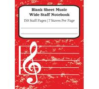 Blank Sheet Music Wide Staff Notebook: 8.5x11 Inches | 150 Blank Pages | Manuscript Paper | Staff Manuscript Pad