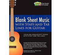 Blank Sheet Music with Staff and Tab Lines for Guitar: 100 Blank Manuscript Pages with Staff and Tab Lines