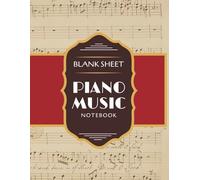 Blank Sheet Piano Music Notebook: Composition Manuscript Paper | For Piano Students & Composers | 12 Staves Per Page | 8.5 x 11 inches | 100 pages