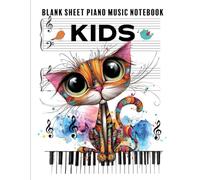 Blank Sheet Piano Music Notebook Kids: 110 Pages of Wide Staff Paper (8.5x11) | Music Manuscript Paper for Young Pianists | Fun and Colorful Cat Cover | Perfect for Piano Lessons and Practice