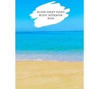 Blank Sheet Piano Music Notebook Kids: Empty 6 Staves Manuscript Book 5 Lines Music - Blank Sheet Piano Music Notebook Kids 100 Pages of Wide Staff Paper - Fun Pianist Gifts for Kids, Men and Women