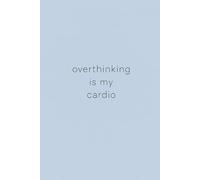 Blank Sketchbook - “overthinking is my cardio”: Blank interior
