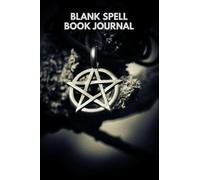 Blank Spell book Journal: Wicca Grimoire 6"x9" Blank Spell NoteBook. Witch journal notebook for Wiccan Magic Spells (Witchcraft Workbook)