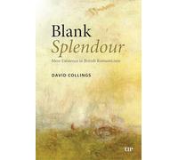 Blank Splendour: Mere Existence in British Romanticism