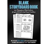Blank Storyboard Book for Filmmakers, Illustrators, Graphic Artists and Comic Creators: with over 300+ pages of 16:9 storyboard frames on large 8.5" x 11" sketchbook paper