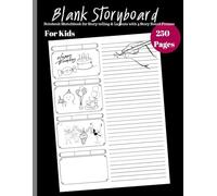 Blank Storyboard For Kids: Notebook Sketchbook for Story telling & Layouts with 4 Story Board Frames: 250 Pages for Boys, Girls, Kids, 8.5x11 Inch
