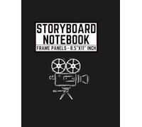 Blank Storyboard Notebook: Creative Sketchbook for Storytelling, Comics, and Writing - Large 8.5 x 11 Inches, Matte Cover, 150 Pages