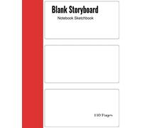 Blank Storyboard Notebook Sketchbook: Storyboard Pad, Note Book, Journal - Story Board paper - Storyboard Notebooks for Writers, Kids, Animation - Illustration Template Book With Panels