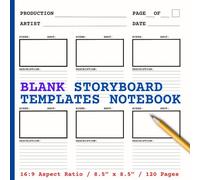 Blank Storyboard Templates Notebook: A Storyboard Sketchbook | Storyboarding Templates for Directors, Cinematographers, and Film Students (Pro Storyboards)