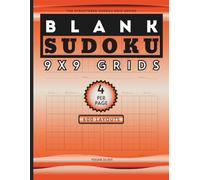 Blank Sudoku 9x9 Grids - 4 Per Page, 600 Total (Vol 26.003): Standard Practice Layout for Efficient Solving, Puzzle Copying, and Skill Development