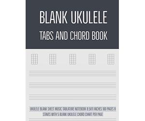 Blank Ukulele Tabs and Chord Book: Ukulele Blank Sheet Music Tablature Notebook 8.5x11 Inches 100 Pages 8 Staves with 5 Blank Ukulele Chord Chart Per Page (Volume 2)